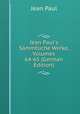 Jean Paul's S?mmtliche Werke, Volumes 64-65 (German Edition), Jean Paul 