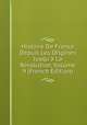 Histoire De France Depuis Les Origines Jusqu'? La R?volution, Volume 9 (French Edition), 