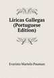 Liricas Gallegas (Portuguese Edition), Evaristo Martelo Pauman 