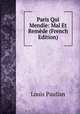 Paris Qui Mendie: Mal Et Remede (French Edition), Louis Paulian 