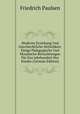 Moderne Erziehung Und Geschlechtliche Sittlichkeit: Einige Padagogische Und Moralische Betrachtungen Fur Das Jahrhundert Des Kindes (German Edition), Friedrich Paulsen 
