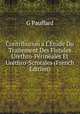 Contribution a L'?tude Du Traitement Des Fistules Urethro-P?rin?ales Et Ur?thro-Scrotales (French Edition), G Pauffard 