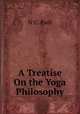 A Treatise On the Yoga Philosophy, N.C. Paul 
