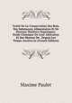 Traite De La Conservation Des Bois, Des Substances Alimentaires Et De Diverses Matieres Organiques: Etude Chimique De Leur Alteration Et Des Moyens De . Depuis Les Temps Anciens Ju (French Edition), Maxime Paulet 
