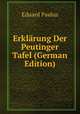 Erklarung Der Peutinger Tafel (German Edition), Eduard Paulus 