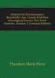 Atlantische Erinnerungen: Reisebilder Aus Canada Und Den Vereinigten Staaten Von Nord-Amerika, Volume 2 (German Edition), Theodore Marie Pavie 