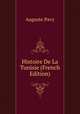 Histoire De La Tunisie (French Edition), Auguste Pavy 