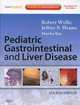 Pediatric Gastrointestinal and Liver Disease. Forth edition, Robert Wyllie, Jeffrey S. Hyams, Marsha Kay 