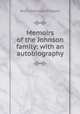 Memoirs of the Johnson family: with an autobiography, Ann J. Johnson Paxson 