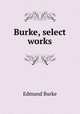Burke, select works, Burke Edmund 