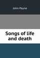 Songs of life and death, John Payne 