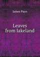 Leaves from lakeland, Payn James 