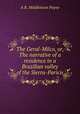 The Geral-Milco, or, The narrative of a residence in a Brazilian valley of the Sierra-Paricis, A R. Middletoun Payne 