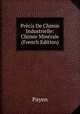 Precis De Chimie Industrielle: Chimie Minerale (French Edition), Payen 