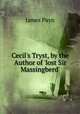 Cecil's Tryst, by the Author of 'lost Sir Massingberd'., Payn James 