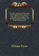A Practical Discourse of Repentance: Rectifying the Mistakes About It, Especially Such As Lead Either to Despair Or Presumption . and Demonstrating the Invalidity of a Death-Bed Repentance, William Payne 