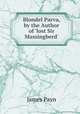 Blondel Parva, by the Author of 'lost Sir Massingberd'., Payn James 