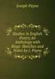 Studies in English Poetry An Anthology with Biogr. Sketches and Notes by J. Payne, Joseph Payne 
