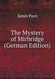 The Mystery of Mirbridge (German Edition), Payn James 