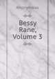 Bessy Rane, Volume 3, Heinrich Kretschmayr 