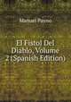 El Fistol Del Diablo, Volume 2 (Spanish Edition), Manuel Payno 