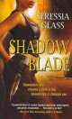Shadow Blade, Seressia Glass 