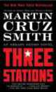 Three Stations, Martin Cruz Smith 