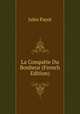 La Conquete Du Bonheur (French Edition), Jules Payot 
