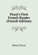 Payot's First French Reader (French Edition), Henry Payot 