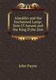 Alaeddin and the Enchanted Lamp: Zein Ul Asnam and the King If the Jinn, John Payne 