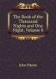 The Book of the Thousand Nights and One Night, Volume 8, John Payne 