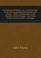 An Epitome of History; Or, a Concise View of the Most Important Revolutions, and Events,: Which Are Recorded in the Histories of the Principal . Also Their Forms of Government. : Accompa, John Payne 