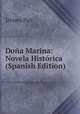 Dona Marina: Novela Historica (Spanish Edition), Ireneo Paz 