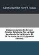 Discursos Leidos En Sesion Publica Celebraia Por La Real Academia De La Historia El 28 De Junio De 1857 (Spanish Edition), Carlos Ramon Fort Y Pazus 