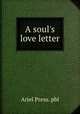 A soul's love letter, Ariel Press. pbl 