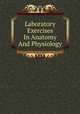 Laboratory Exercises In Anatomy And Physiology, 