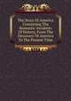 The Story Of America Containing The Romantic Incidents Of History, From The Discovery Of America To The Present Time, 