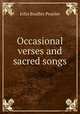 Occasional verses and sacred songs, John Bradley Peaslee 