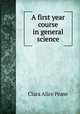 A first year course in general science, Clara Alice Pease 