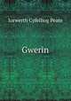 Gwerin. A Half-Yearly Journal of Folk Life, Iorwerth Cyfeiliog Peate 