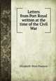 Letters from Port Royal written at the time of the Civil War, Elizabeth Ware Pearson 