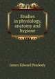 Studies in physiology, anatomy and hygiene, James Edward Peabody 