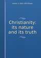 Christianity: its nature and its truth, Peake, Arthur S. 