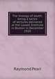 The biology of death; being a series of lectures delivered at the Lowell Institute in Boston in December 1920, Pearl, Raymond 