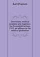 Darwinism, medical progress and eugenics; the Cavendish lecture, 1912, an address to the medical profession, Pearson, Karl 