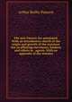 The new Factors Act annotated. With an introductory sketch of the origin and growth of the statutory law as affecting merchants, bankers and others in . agents. With an appendix of the statutes, Arthur Beilby Pearson 
