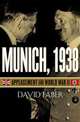 Munich, 1938: Appeasement and World War II, Faber, David 