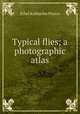 Typical flies; a photographic atlas, Ethel Katharine Pearce 
