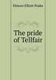The pride of Tellfair, Elmore Elliott Peake 