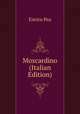 Moscardino (Italian Edition), Enrico Pea 